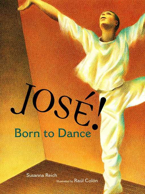 Title details for Jose! Born to Dance by Susanna Reich - Available